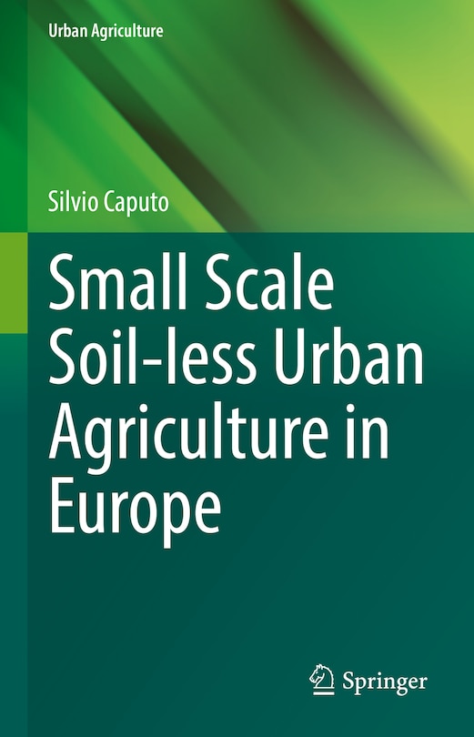 Front cover_Small Scale Soil-less Urban Agriculture in Europe