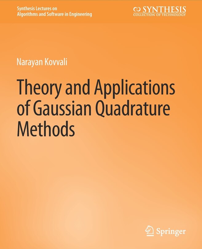 Front cover_Theory and Applications of Gaussian Quadrature Methods