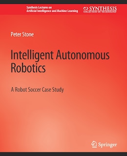 Front cover_Intelligent Autonomous Robotics