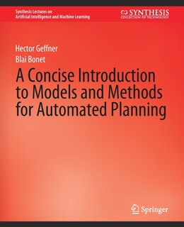 Front cover_A Concise Introduction to Models and Methods for Automated Planning