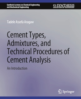 Front cover_Cement Types, Admixtures, and Technical Procedures of Cement Analysis