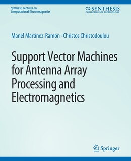 Front cover_Support Vector Machines for Antenna Array Processing and Electromagnetics