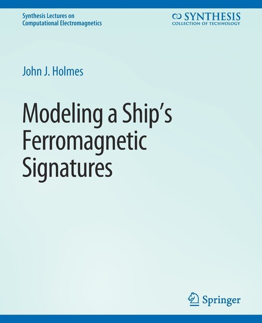 Front cover_Modeling a Ship's Ferromagnetic Signatures