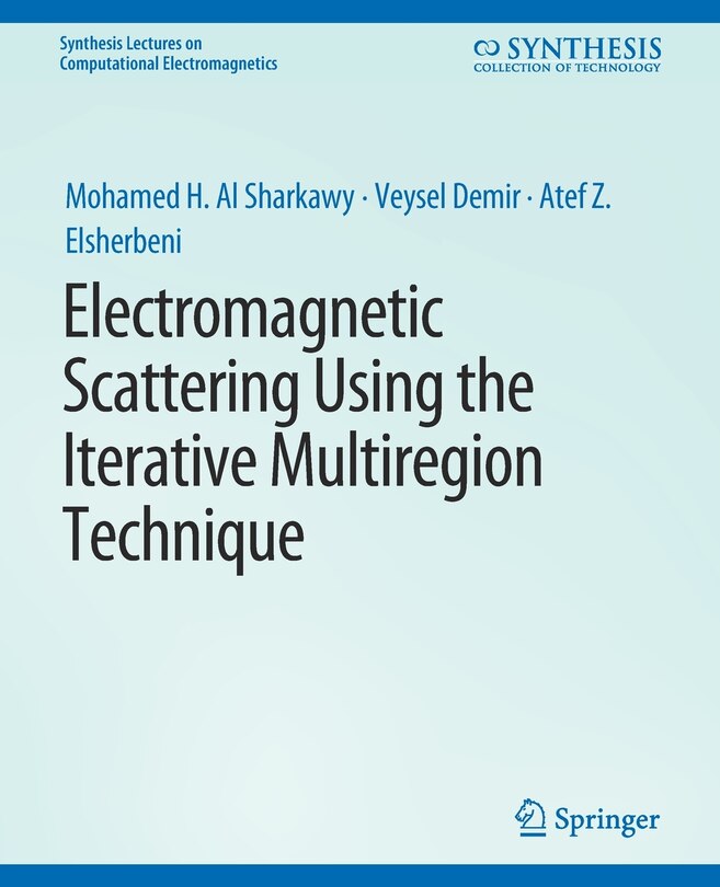 Couverture_Electromagnetic Scattering using the Iterative Multi-Region Technique