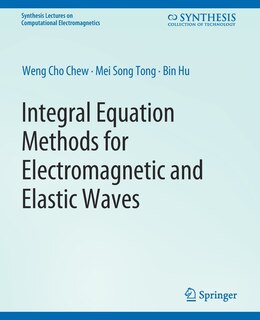 Front cover_Integral Equation Methods for Electromagnetic and Elastic Waves