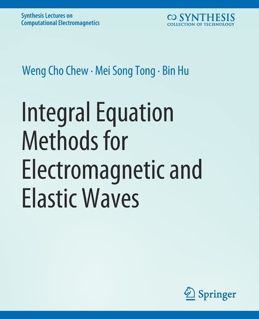 Front cover_Integral Equation Methods for Electromagnetic and Elastic Waves