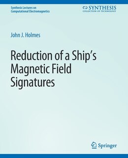 Front cover_Reduction of a Ship's Magnetic Field Signatures