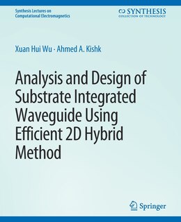 Front cover_Analysis and Design of Substrate Integrated Waveguide Using Efficient 2D Hybrid Method