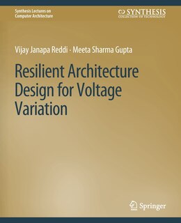 Front cover_Resilient Architecture Design for Voltage Variation