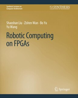 Front cover_Robotic Computing on FPGAs