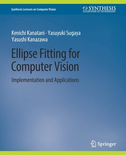 Front cover_Ellipse Fitting for Computer Vision