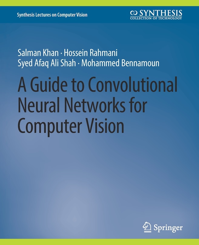 Couverture_A Guide to Convolutional Neural Networks for Computer Vision