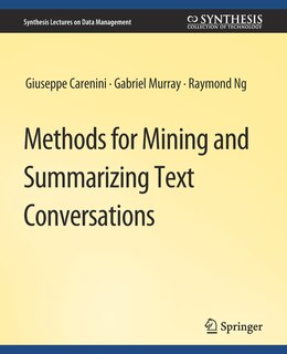 Front cover_Methods for Mining and Summarizing Text Conversations