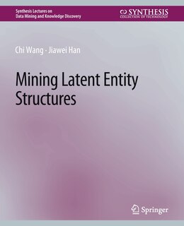 Couverture_Mining Latent Entity Structures