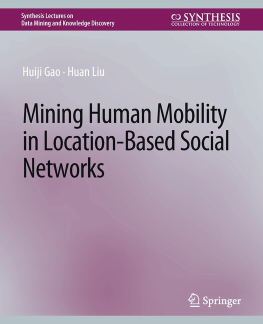 Front cover_Mining Human Mobility in Location-Based Social Networks