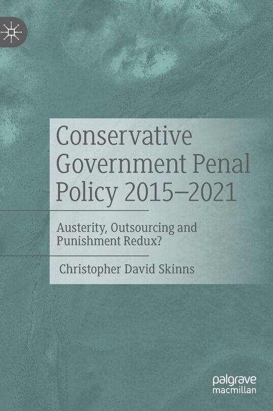 Front cover_Conservative Government Penal Policy 2015-2021