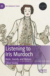Front cover_Listening to Iris Murdoch