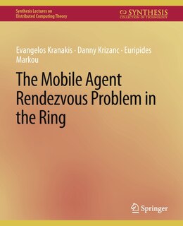 Couverture_The Mobile Agent Rendezvous Problem in the Ring