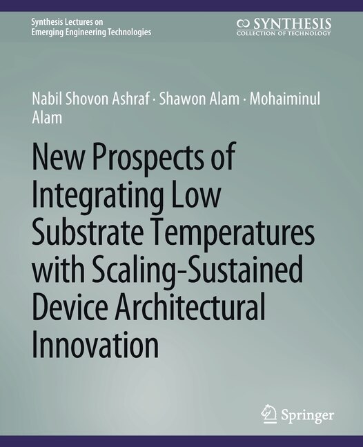 Front cover_New Prospects of Integrating Low Substrate Temperatures with Scaling-Sustained Device Architectural Innovation