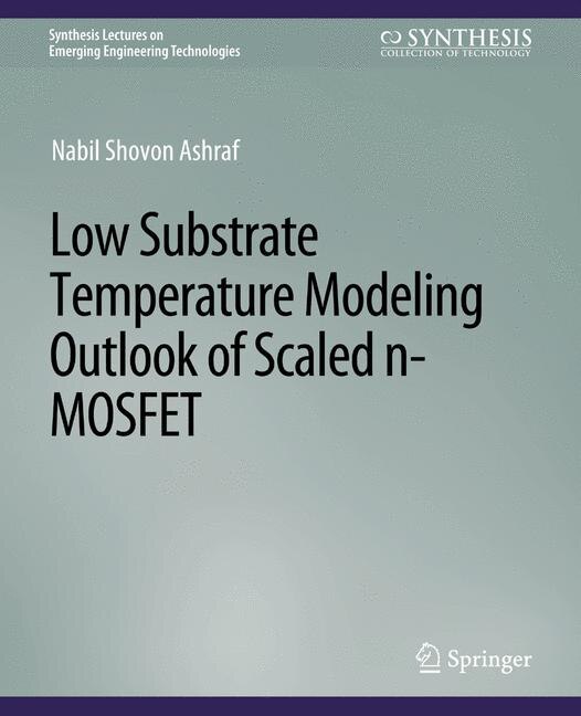 Front cover_Low Substrate Temperature Modeling Outlook of Scaled n-MOSFET