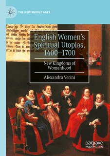 Front cover_English Women's Spiritual Utopias, 1400-1700
