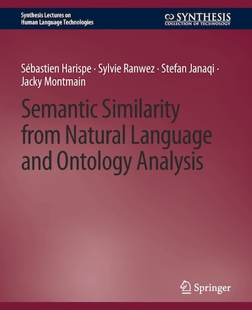 Semantic Similarity from Natural Language and Ontology Analysis