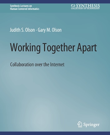 Working Together Apart: Collaboration over the Internet