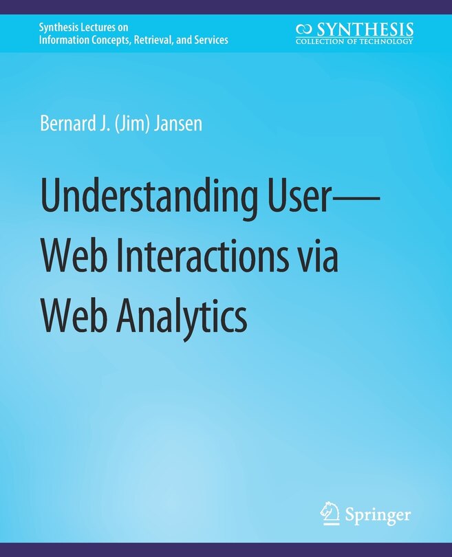Front cover_Understanding User-Web Interactions via Web Analytics