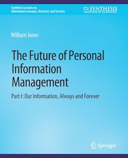 Front cover_The Future of Personal Information Management, Part I