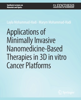 Front cover_Applications of Minimally Invasive Nanomedicine-Based Therapies in 3D in vitro Cancer Platforms