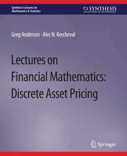 Lectures on Financial Mathematics: Discrete Asset Pricing