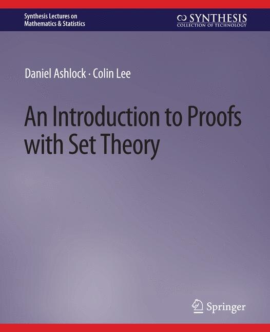 Front cover_An Introduction to Proofs with Set Theory