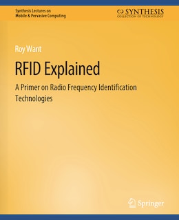 RFID Explained: A Primer on Radio Frequency Identification Technologies