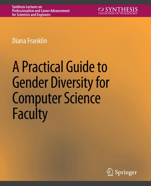 Front cover_A Practical Guide to Gender Diversity for Computer Science Faculty