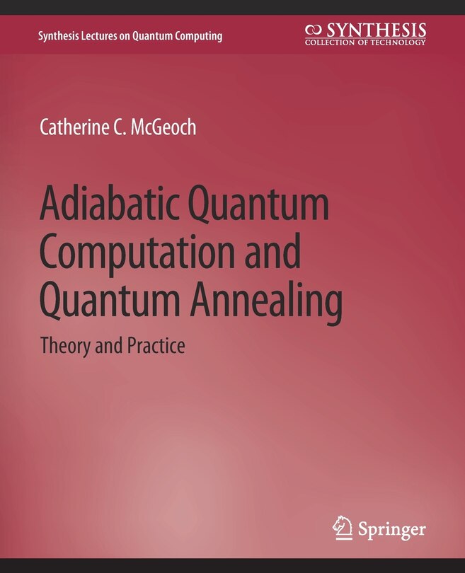 Front cover_Adiabatic Quantum Computation and Quantum Annealing