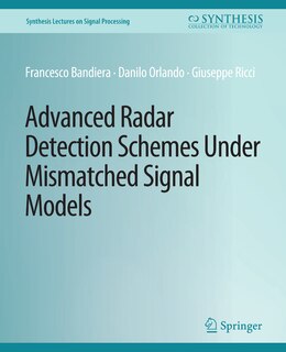Couverture_Advanced Radar Detection Schemes Under Mismatched Signal Models