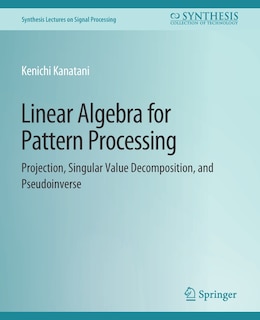 Front cover_Linear Algebra for Pattern Processing