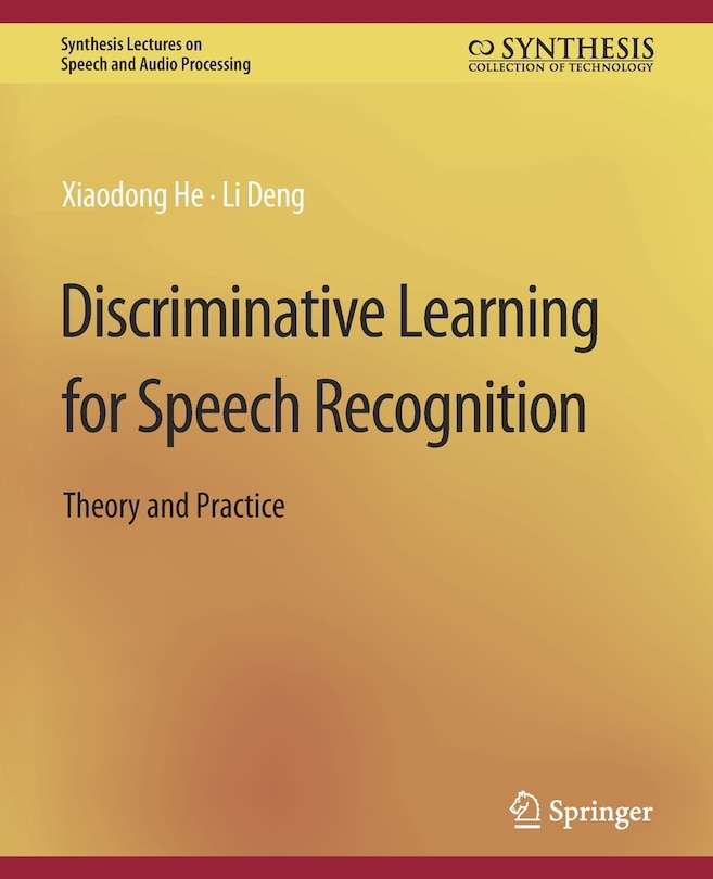 Front cover_Discriminative Learning for Speech Recognition