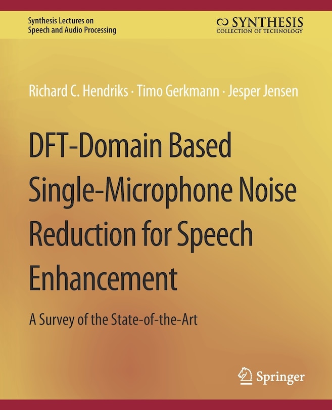 Front cover_DFT-Domain Based Single-Microphone Noise Reduction for Speech Enhancement