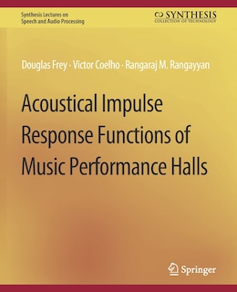 Front cover_Acoustical Impulse Response Functions of Music Performance Halls