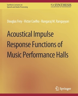 Acoustical Impulse Response Functions of Music Performance Halls