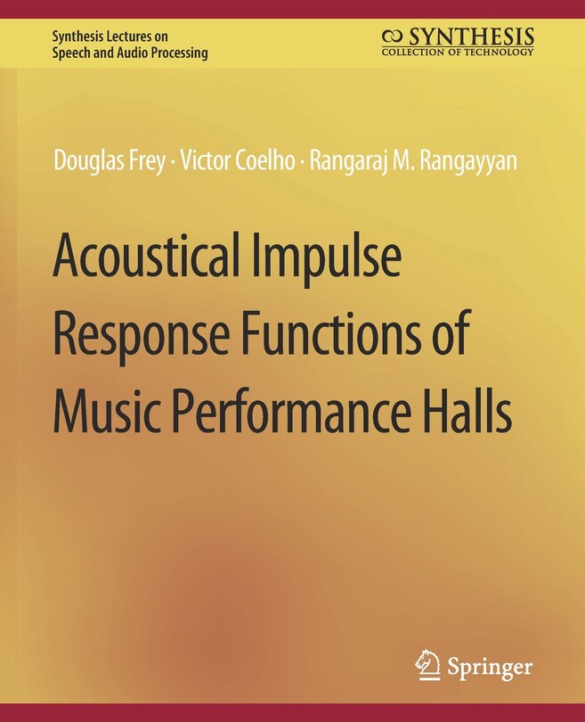 Front cover_Acoustical Impulse Response Functions of Music Performance Halls