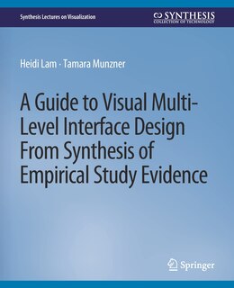 Couverture_A Guide to Visual Multi-Level Interface Design From Synthesis of Empirical Study Evidence