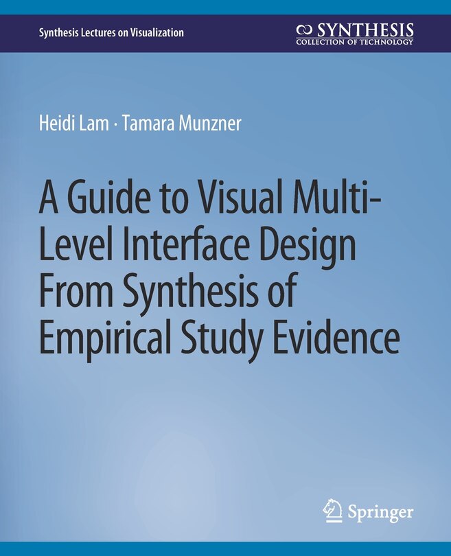Couverture_A Guide to Visual Multi-Level Interface Design From Synthesis of Empirical Study Evidence