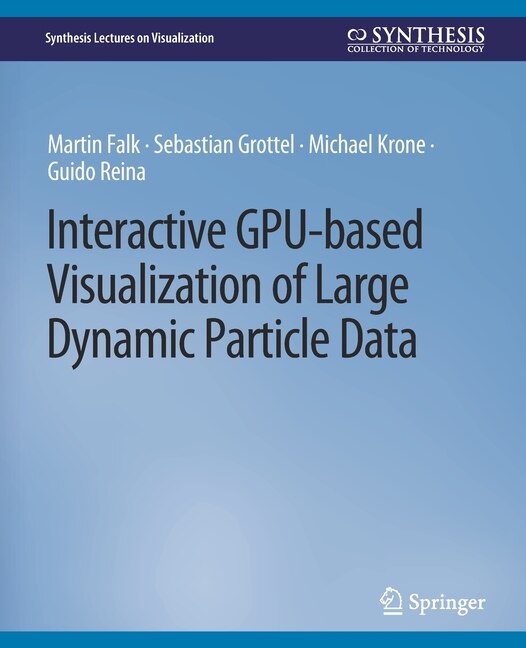 Front cover_Interactive GPU-based Visualization of Large Dynamic Particle Data