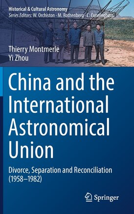 China and the International Astronomical Union: Divorce, Separation and Reconciliation (1958-1982)