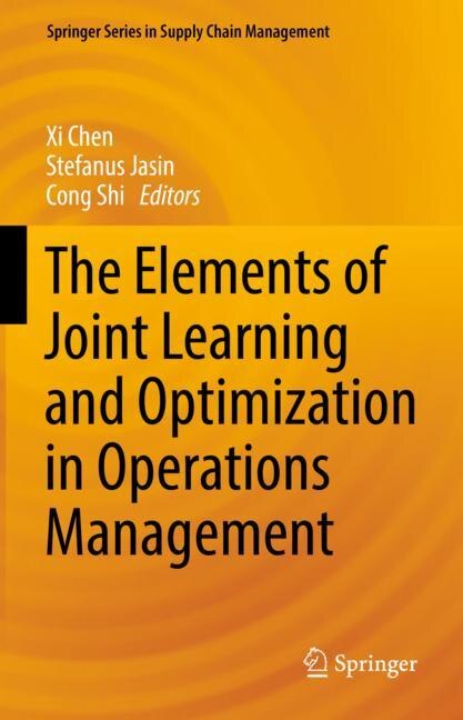 Front cover_The Elements of Joint Learning and Optimization in Operations Management