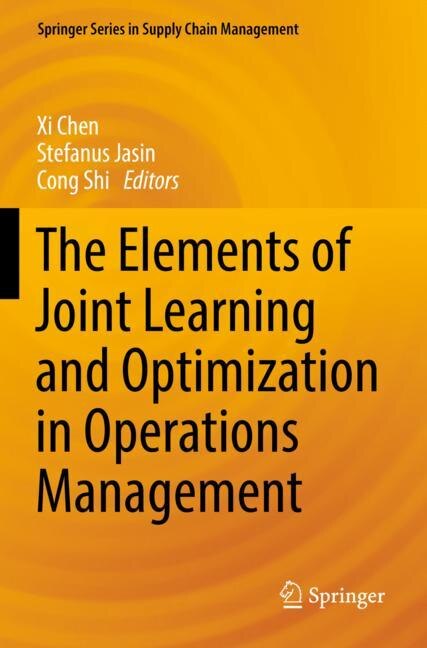 Front cover_The Elements of Joint Learning and Optimization in Operations Management