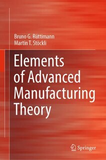 Couverture_Elements of Advanced Manufacturing Theory