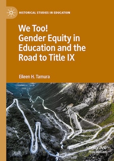 Front cover_We Too! Gender Equity in Education and the Road to Title IX